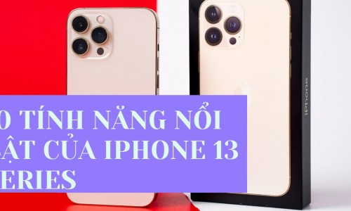 tính năng nổi bật của iPhone 13